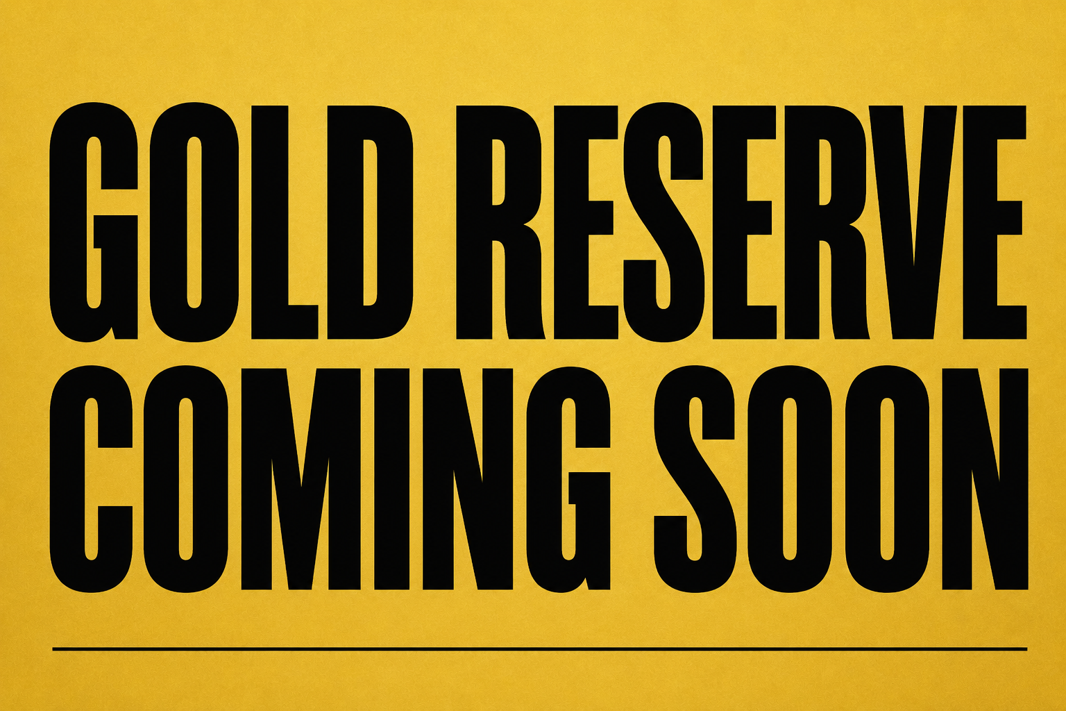 GOLD RESERVE